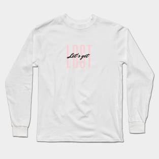 Let's get LOST Quote Blush & Black Typography Long Sleeve T-Shirt